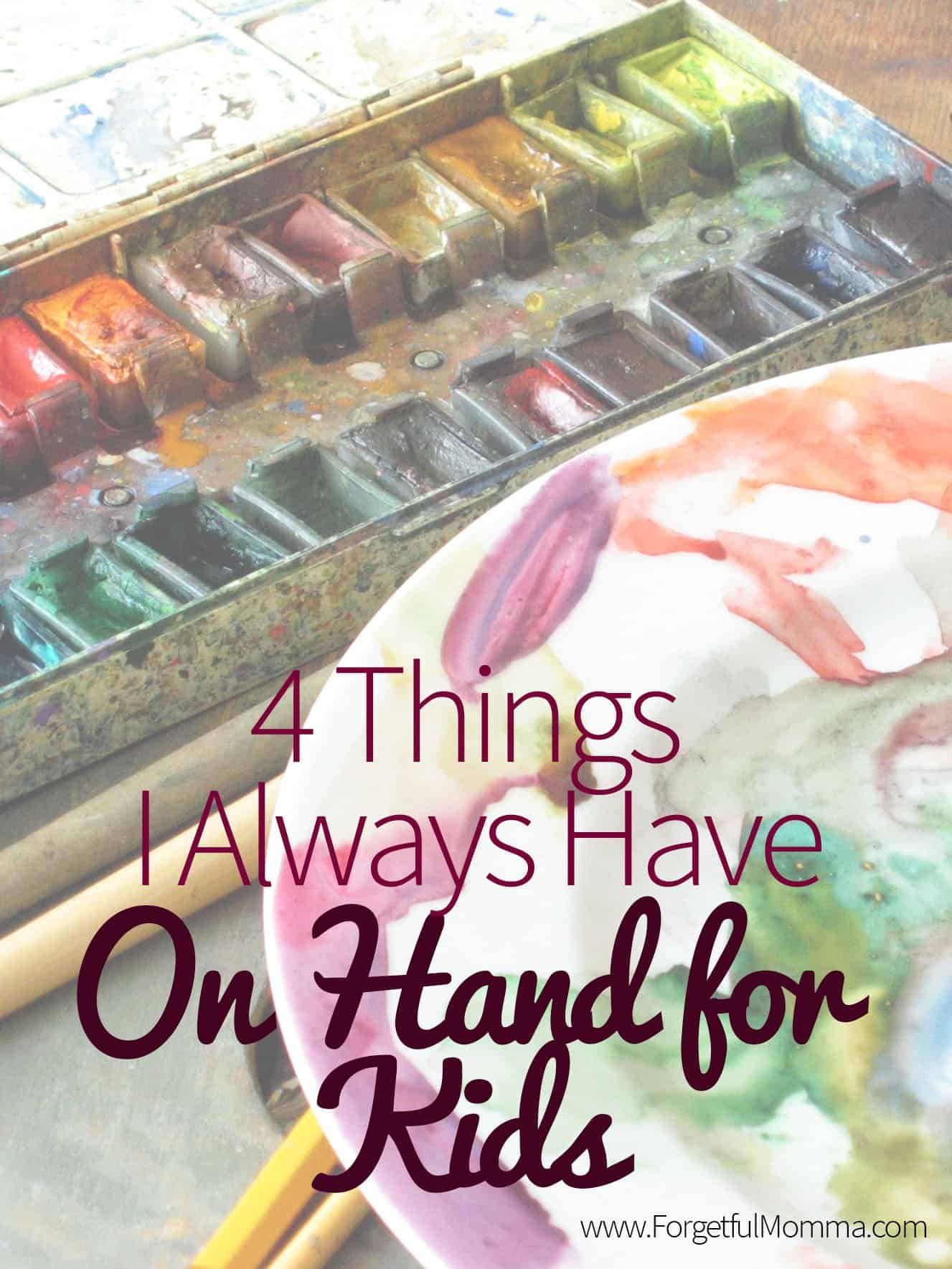 4 Things I Always Have for Kids