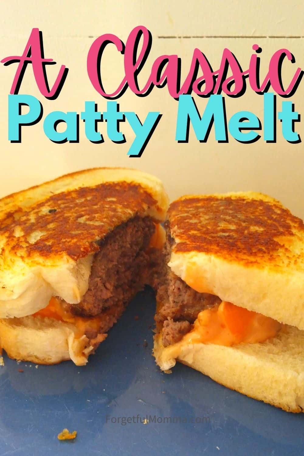 A Classic Patty Melt