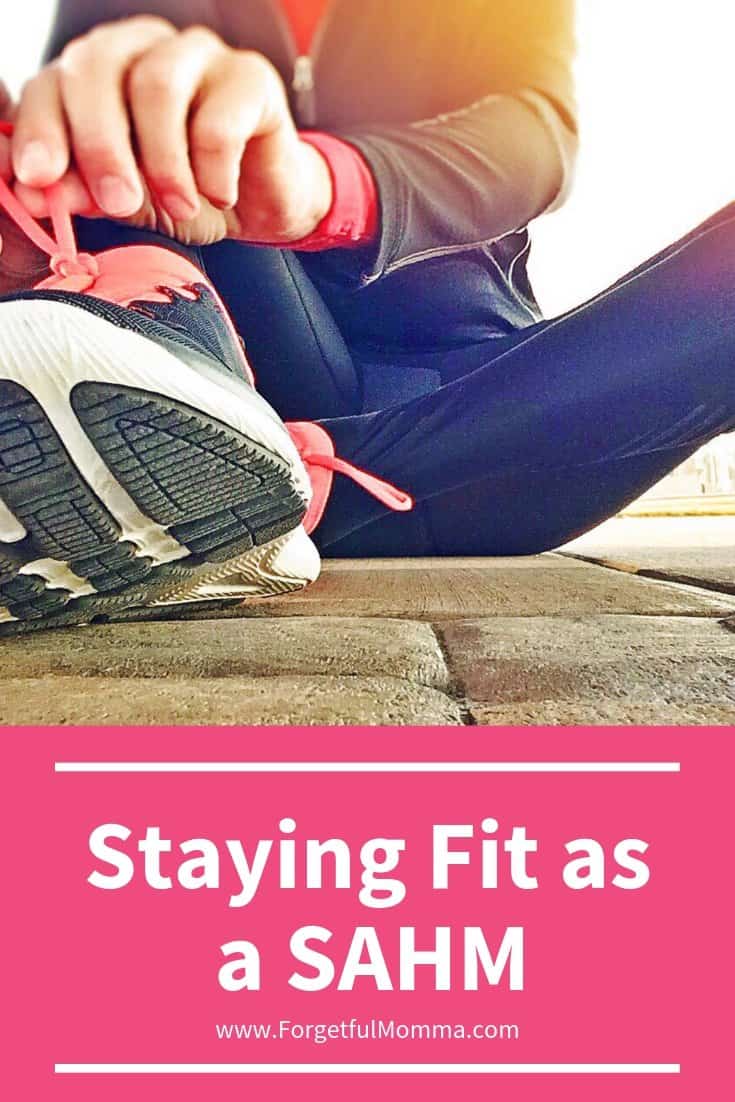 Staying Fit as a SAHM