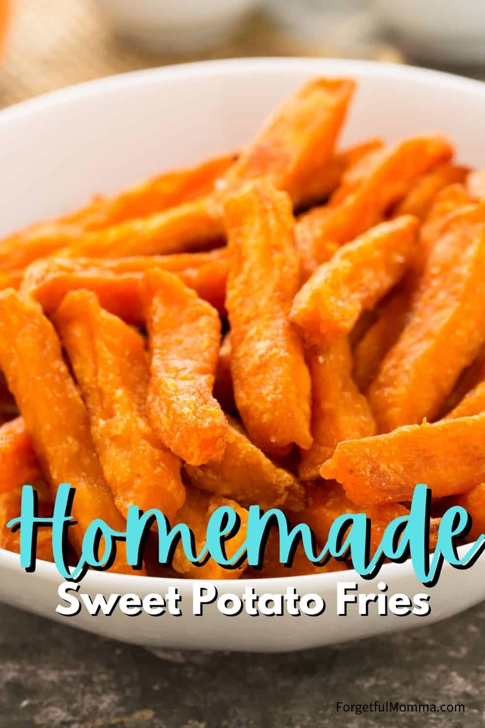 Homemade Sweet Potato Fries