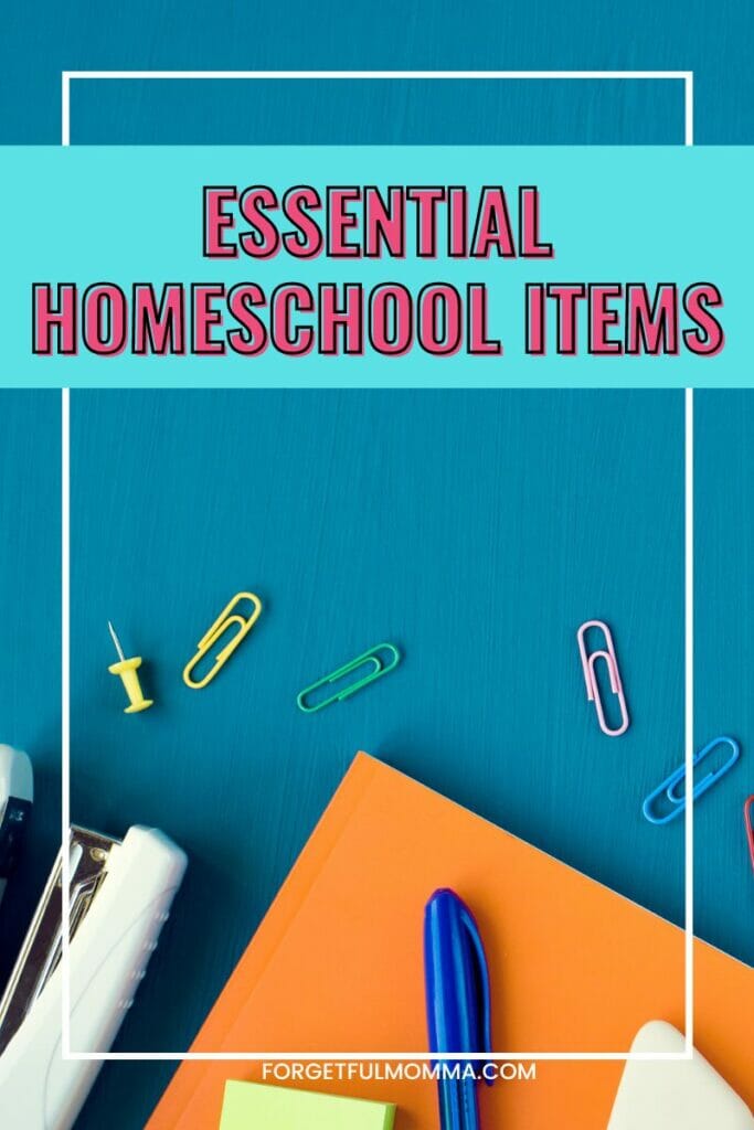 school supplies with Essential Homeschool Items text overlay