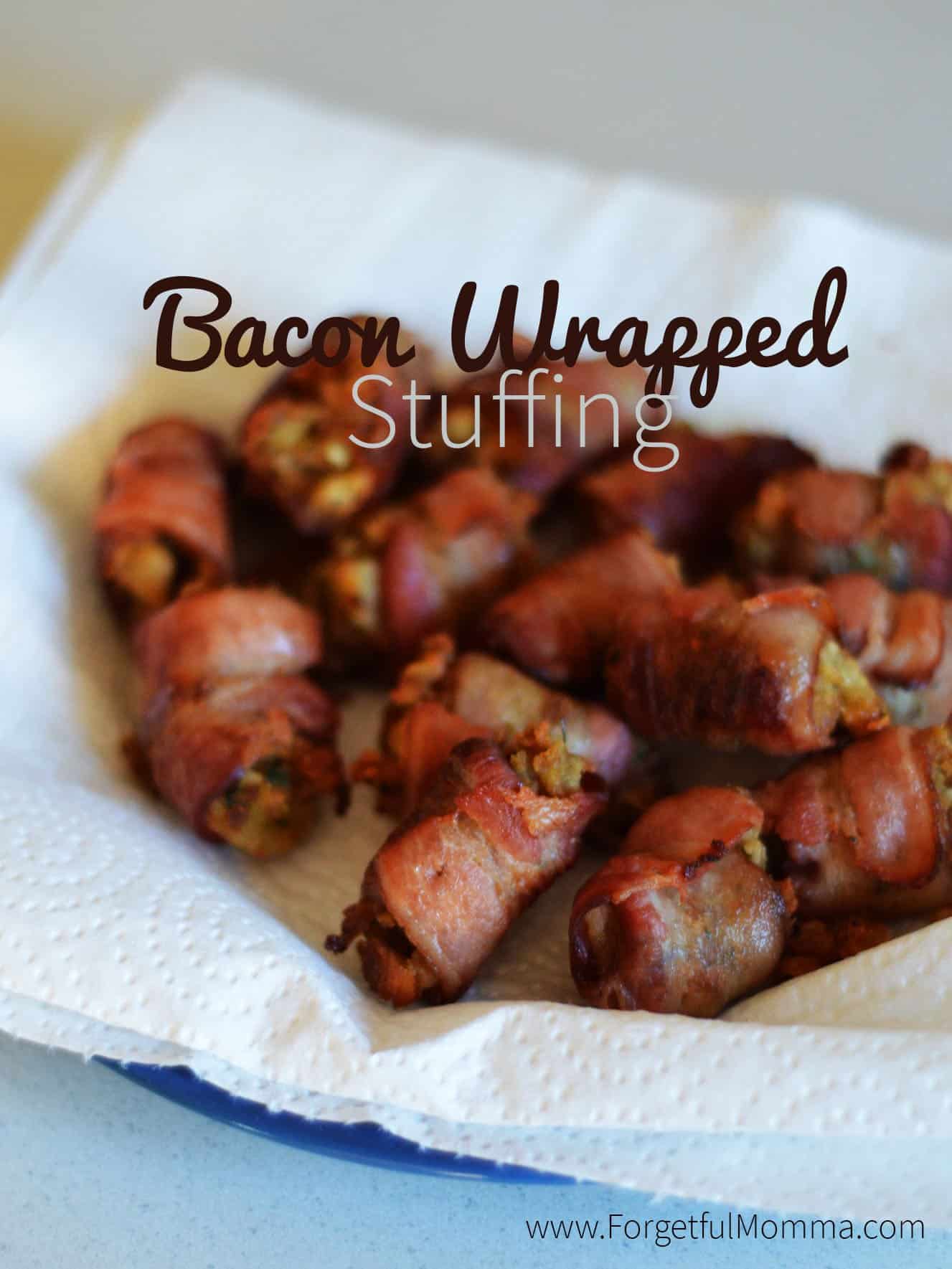 Bacon Wrapped Stuffing - Forgetful Momma
