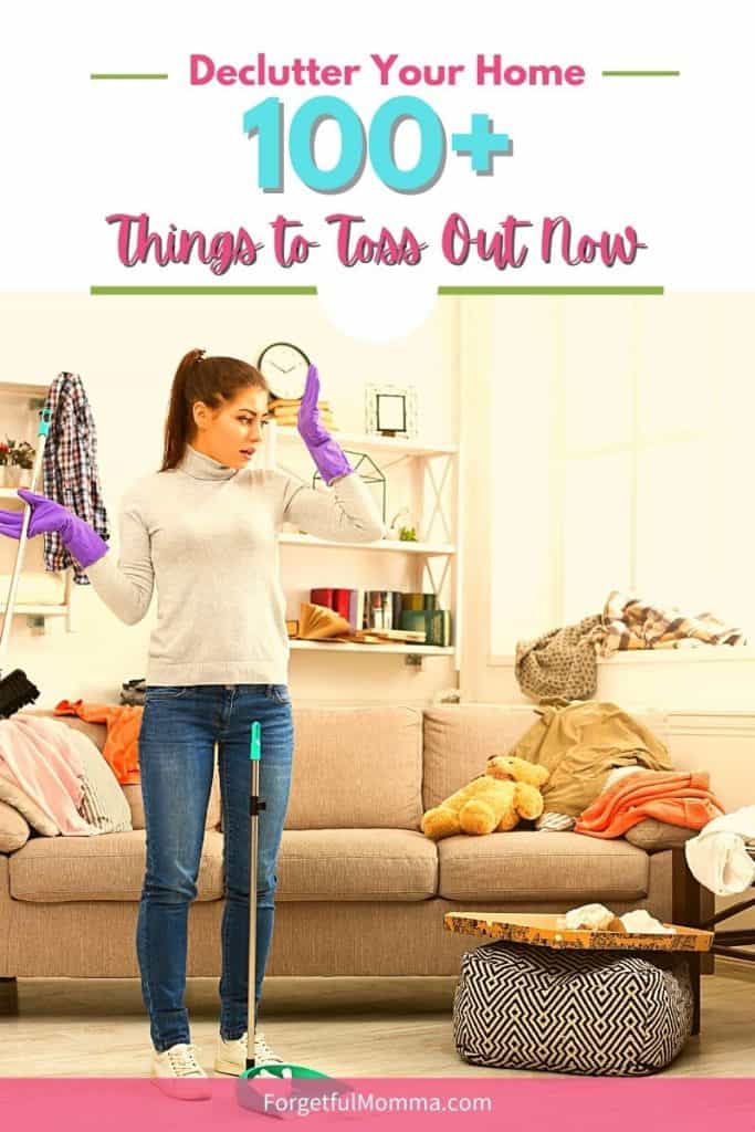Declutter 100+ Things to Toss Out Now