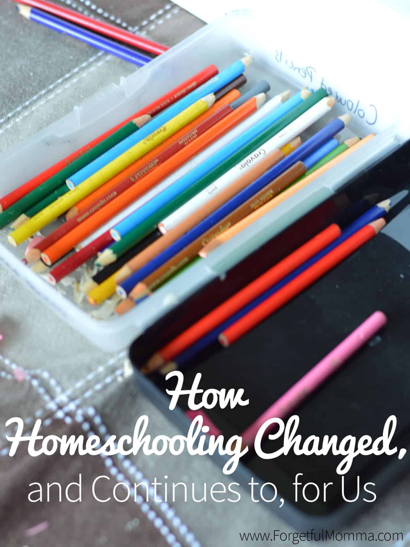 How Homeschooling has Changed, and Continues to, for Us