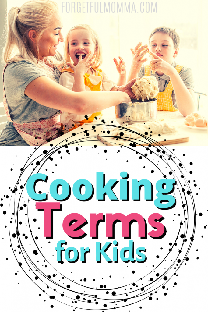 Cooking Terms for Kids - kids cooking with text overlay