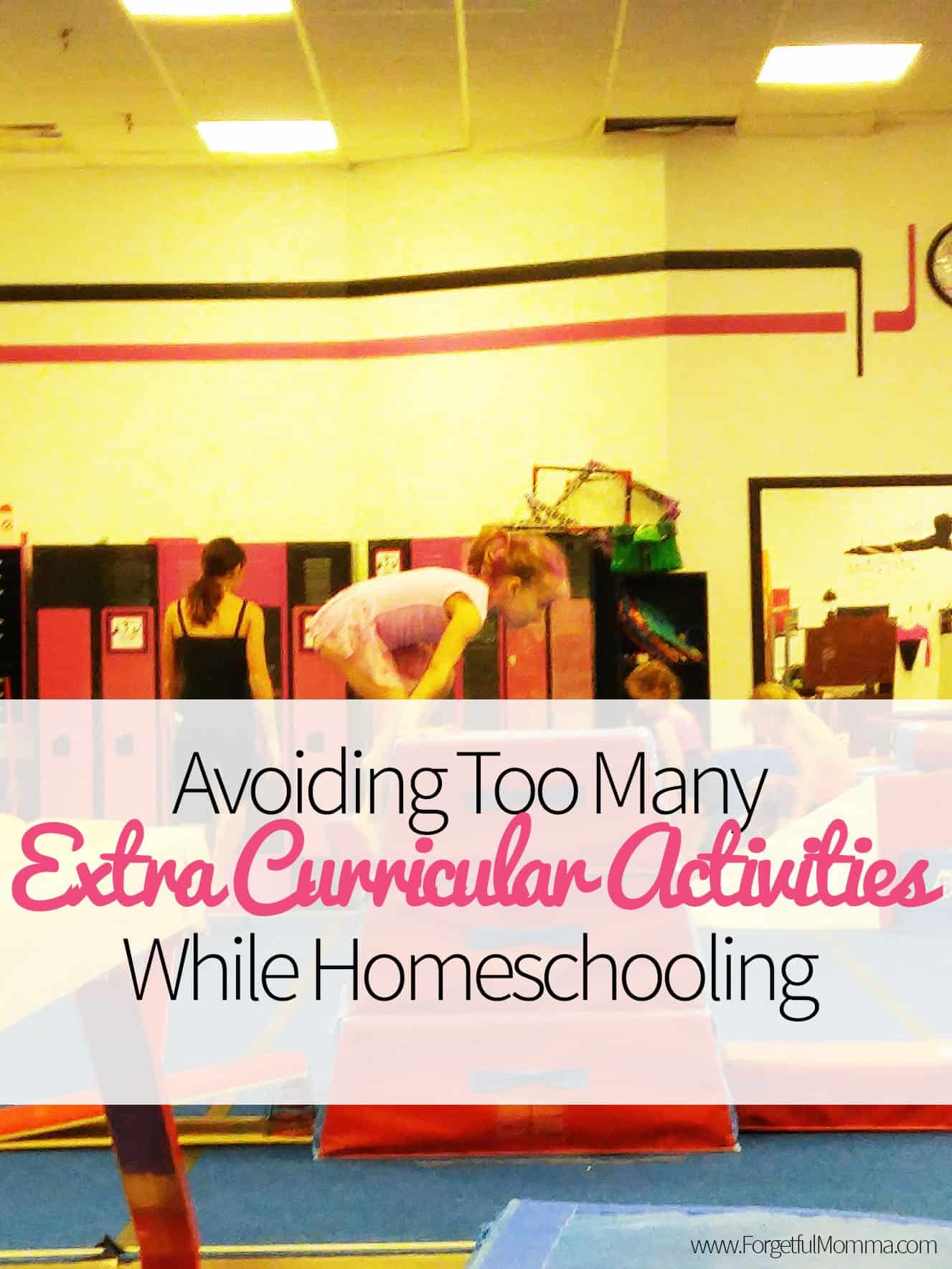 Avoiding Too Many Extra Curricular Activities While Homeschooling
