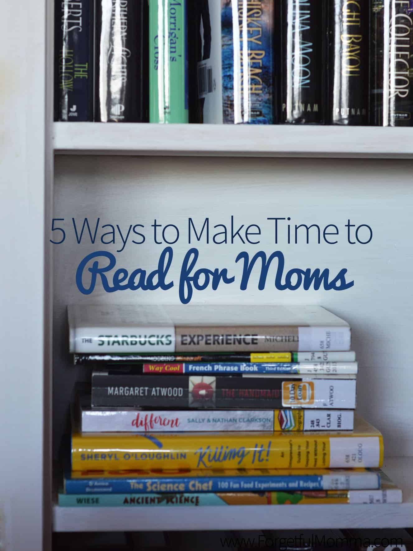 5 Ways to Make Time to Read for Moms
