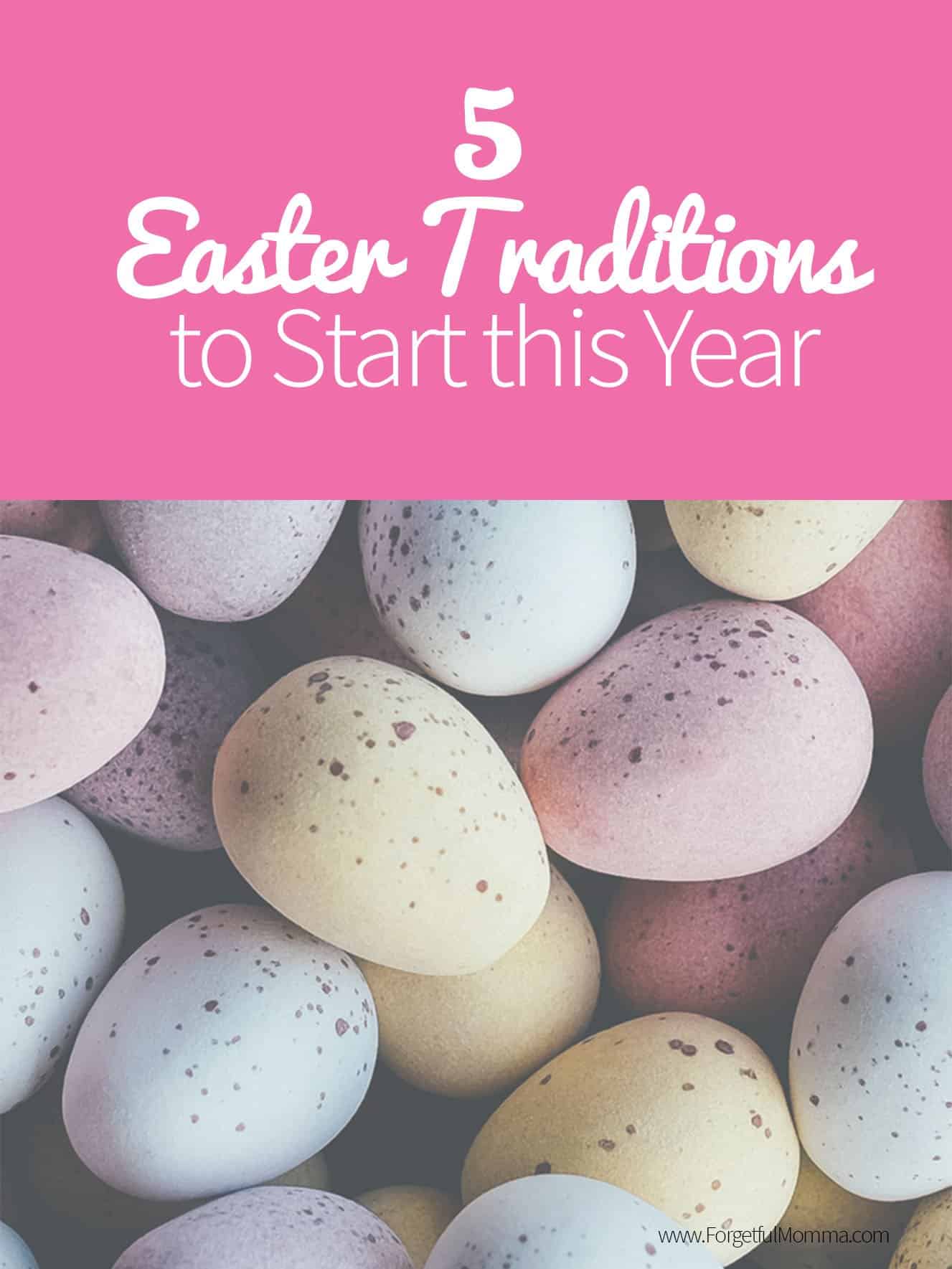 5 Easter Traditions to Start this Year