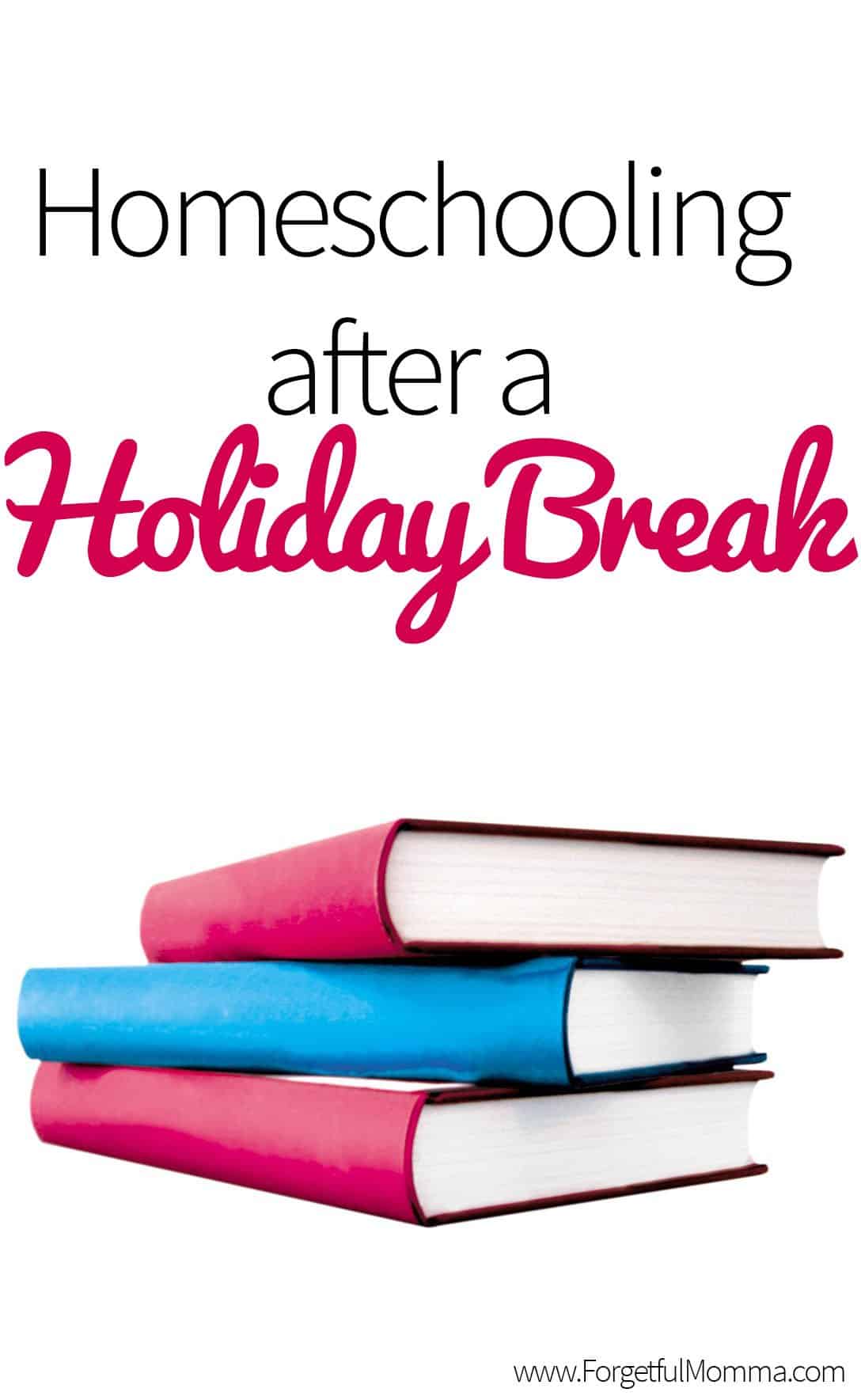 Homeschooling After A Holiday Break