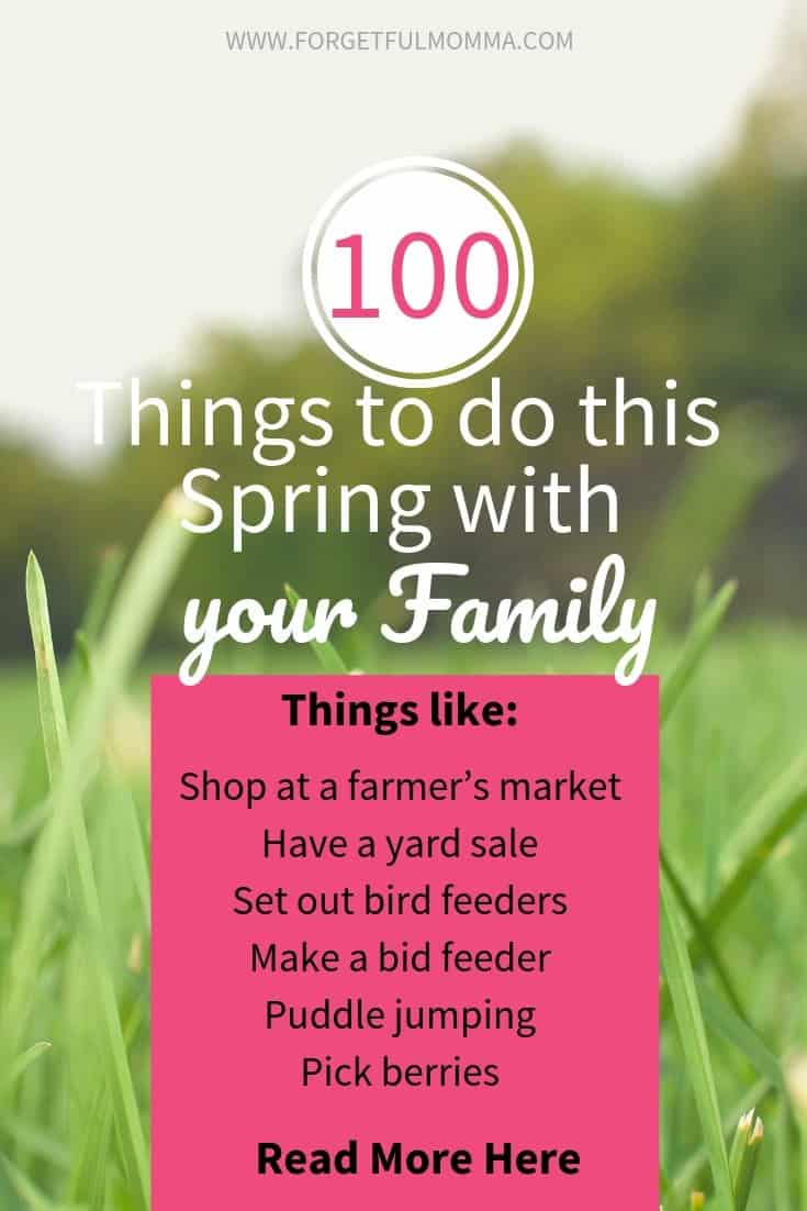 100 Things to do this Spring with Your Family
