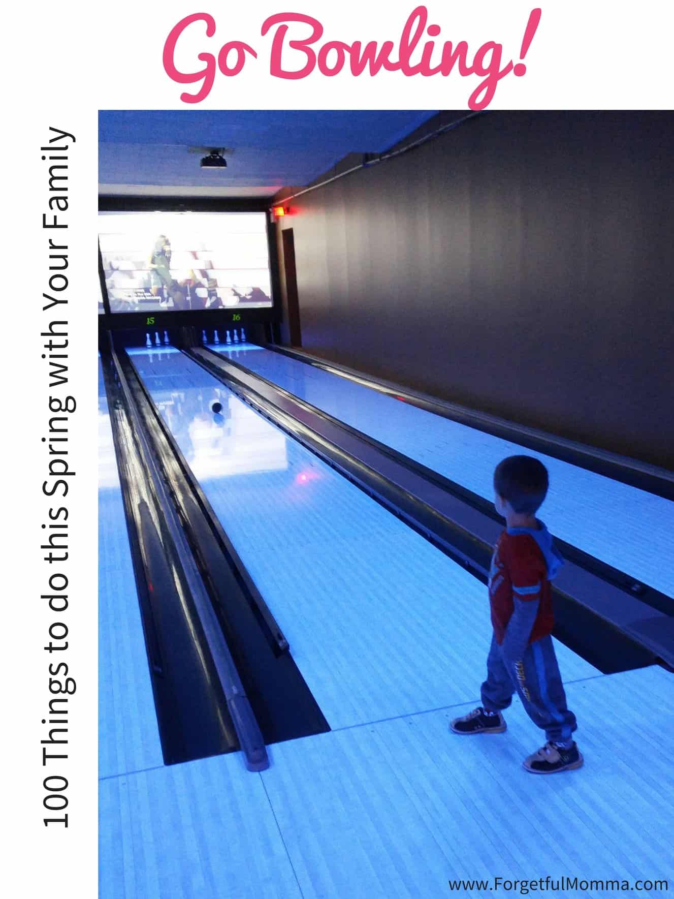 100 Things to do this Spring with Your Family - go bowling