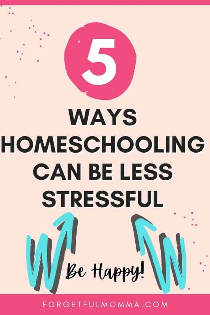 5 Ways Homeschooling can be Less Stressful
