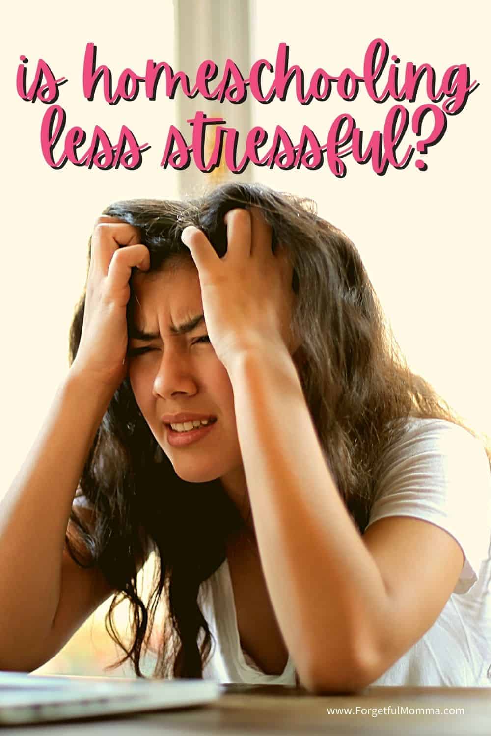 is homeschooling less stressful_