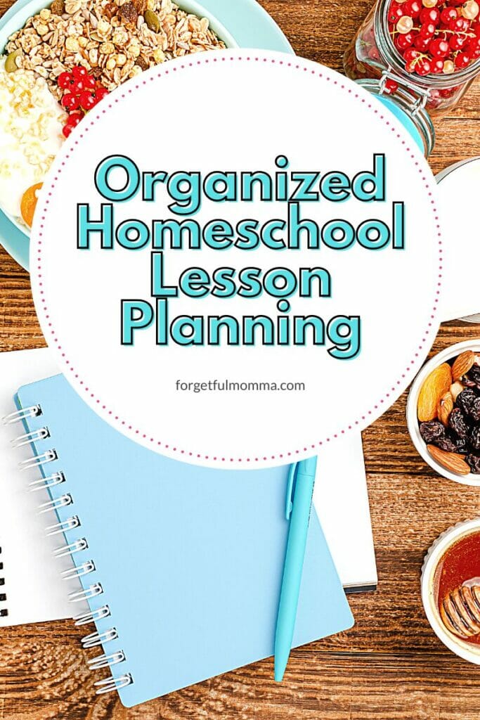 planner on a table with Organized Homeschool Lesson Planning text overlay