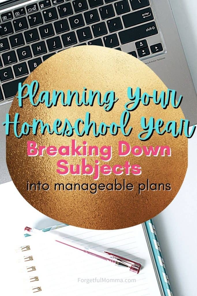 Planning Your Homeschool Year Breaking Down Subjects