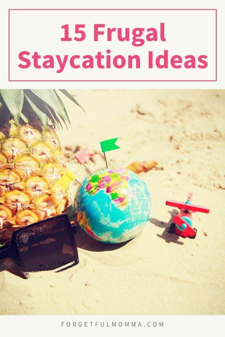 15 Frugal Staycation Ideas