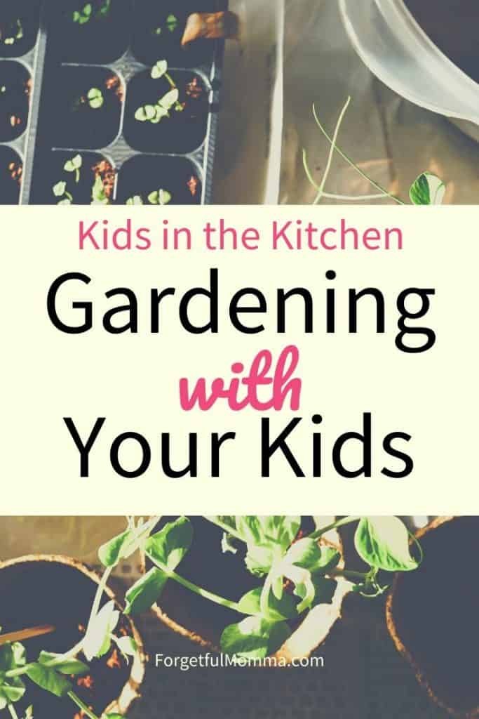 Kids in the Kitchen - Gardening with your kids