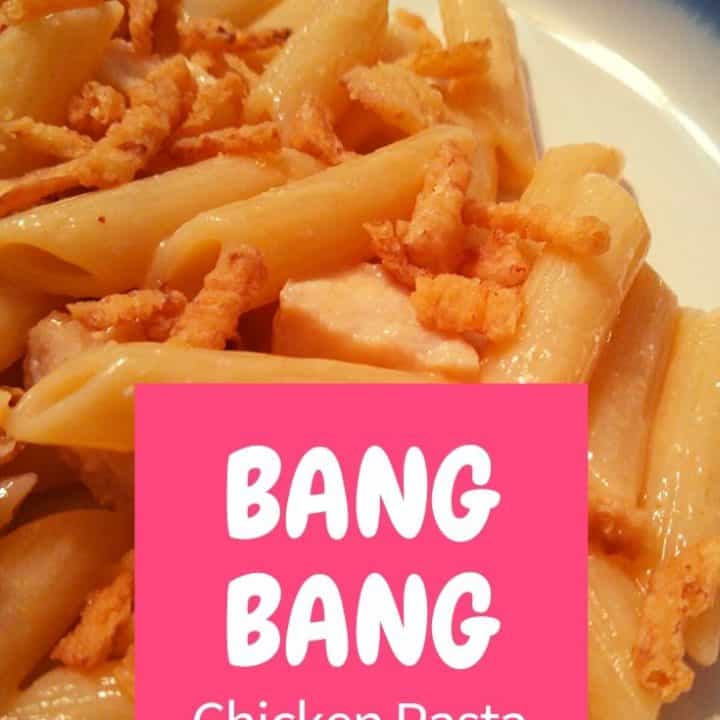 Bang Bang Chicken Pasta