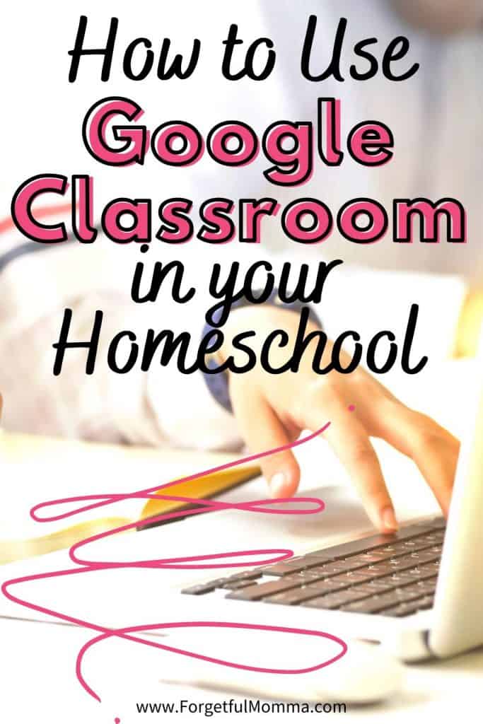 How to Use google classroom in your homeschool