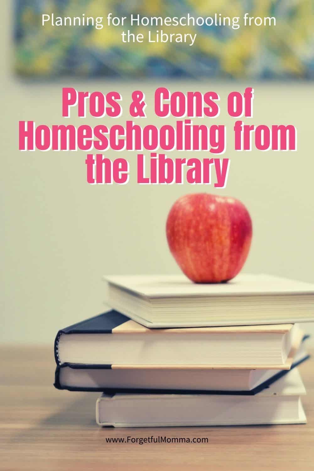 Pros & Cons of Homeschooling from the Library