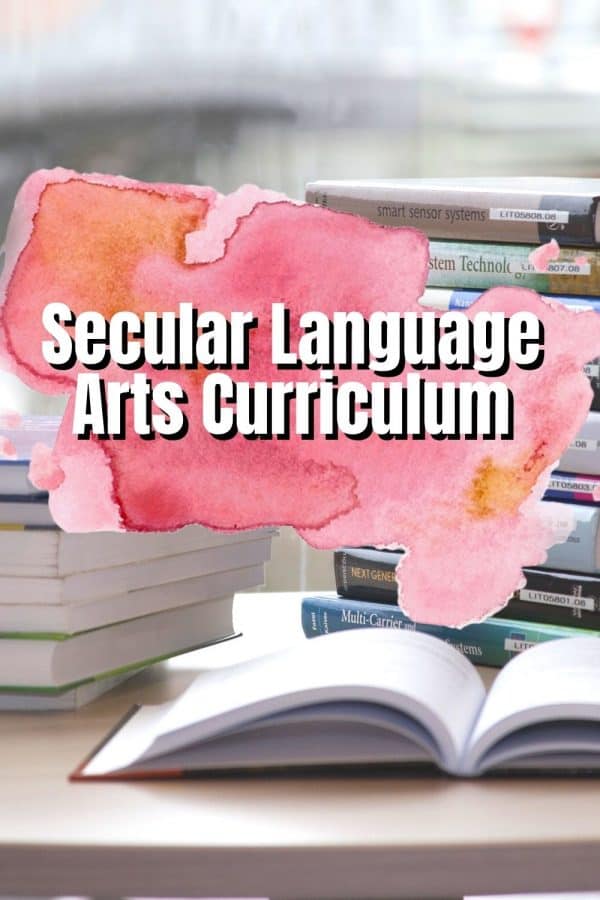 Secular Language Arts Curriculum for Homeschoolers