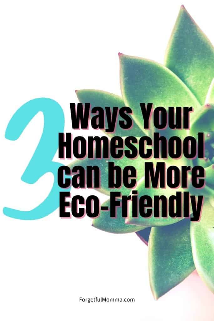 3 Ways Your Homeschool can be More Eco-Friendly