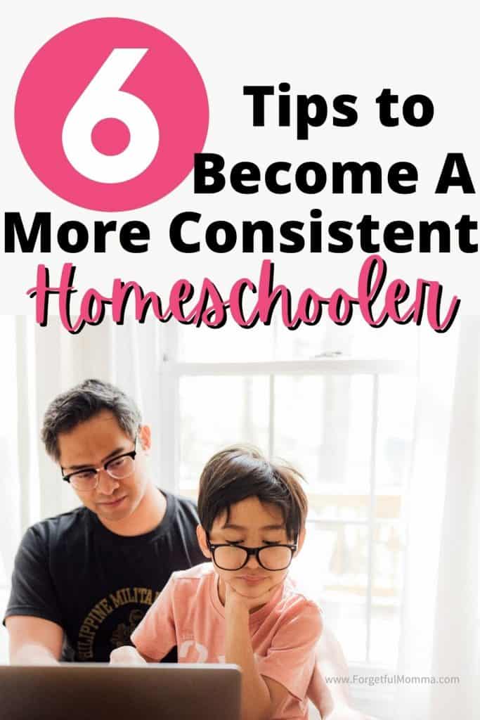 6 Tips to Become a More Consistent Homeschooler