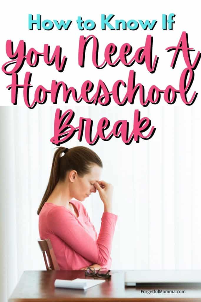 How to Know If You Need A Homeschool Break