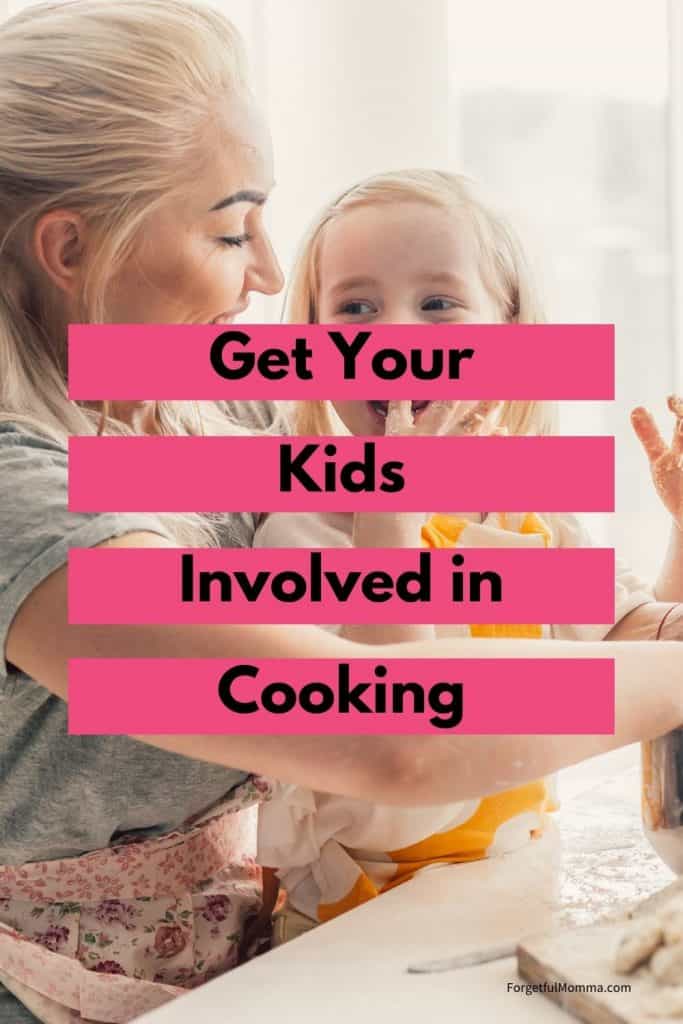 Get Your kids involved in cooking - mother cooking with child with text overlay
