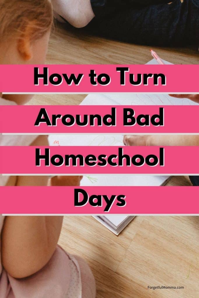 How to Turn Around Bad Homeschool Days