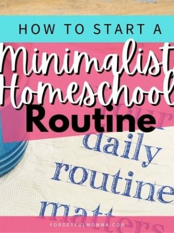 How to Start A Minimalist Homeschool Routine