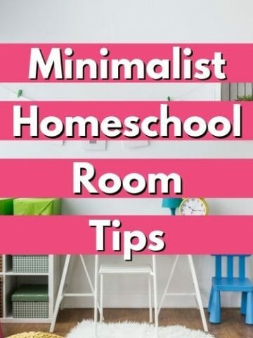 Minimalist Homeschool Room Tips
