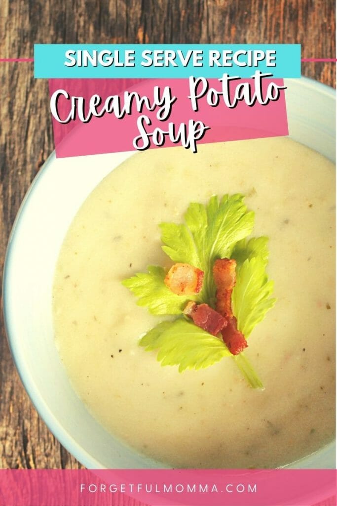 Single Serving Creamy Potato Soup pinterest image of potato soup with text overlay