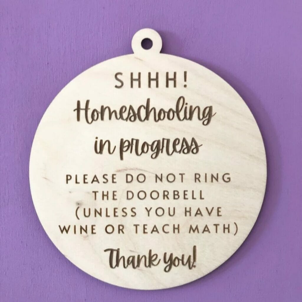 Round shhh homeschooling in progress sign