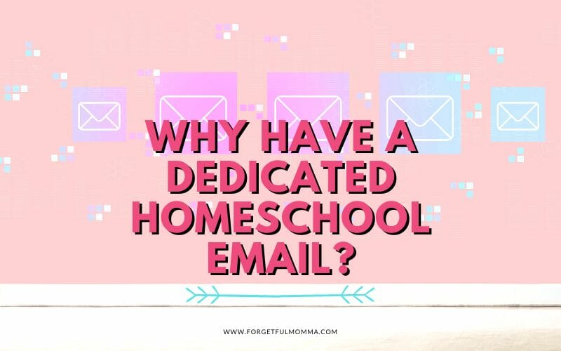 digital envelopes with Why Have A Dedicated Homeschool Email text overlay